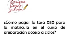 Tutorial sobre el pago de la tasa 030 para el curso de preparación de acceso a ciclos