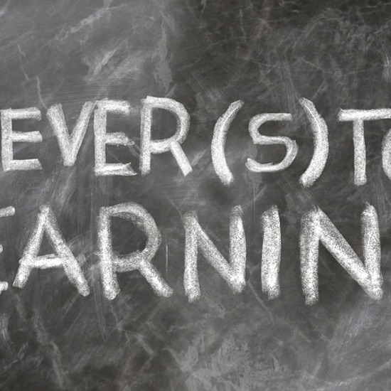 Never stop learning...