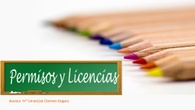Licencias y permisos.
