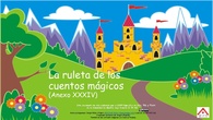 Anexo XXXIV.	La ruleta de los cuentos mágicos (imprimible)