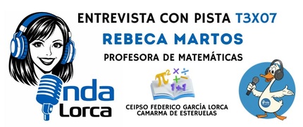 Entrevista con Pista T3X07: Rebeca Martos (Profesora de Matemáticas) - Onda Lorca