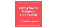unit 4 social our world