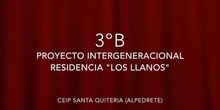 Proyecto Intergeneracional Los Llanos 3ºB