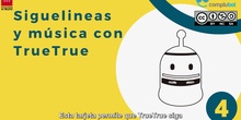 Siguelineas y música con True True