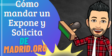 CÓMO MANDAR UN EXPONE Y SOLICITA DE MADRID.ORG (2021)
