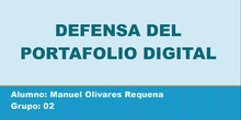 ManuelOlivaresRequena_CID_Grupo02_Defensa del portafolio digital