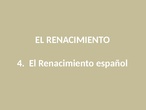 4. Renacimiento español.