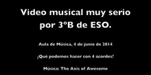 Video Musical por alumnos The Axis of Awesome