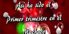 Así ha sido Primer trimestre Antonio Machado