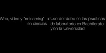 Ponencia de D. Jorge Gómez García : "Uso del vídeo en las prácticas de laboratorio en Bachiller