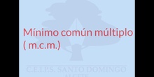 PRIMARIA 6º -  MÍNIMO COMÚN MÚLTIPLO - MATEMÁTICAS - FORMACIÓN - DENIS