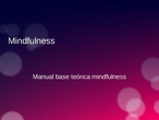 MANUAL BASE TEÓRICA MINDFULNESS