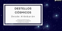 Destellos cósmicos desde Aldebarán, alcanzar las estrellas
