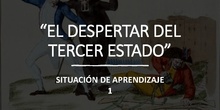 Situación de Aprendizaje 1, "El Despertar del Tercer Estado"