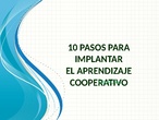 10 pasos para implantar el trabajo cooperativo en el aula