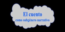 El cuento como subgénero narrativo