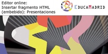 Editor online: Insertar fragmento HTML: Presentaciones