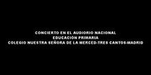 CONCIERTO AUDITORIO NACIONAL. EDUCACIÓN PRIMARIA