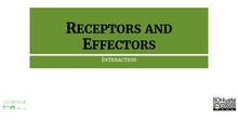 Receptors and effectors