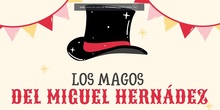 MAGOS DEL MIGUEL HERNÁNDEZ