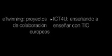 Ponencia de D. Jesús Melgar Tito: "ICT4U: enseñando a enseñar con TIC"