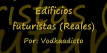 Edificios futuristas
