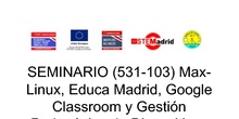 Max-linux, EducaMadrid, Google Classroom y Gestión Pedagógica de Dispositivos Móviles 2020_21