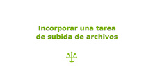 Incorporar una tarea de subida de archivos
