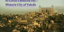 El Greco’s beloved city: Historic City of Toledo: UNESCO Culture Sector