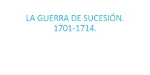 Guerra de Sucesión.