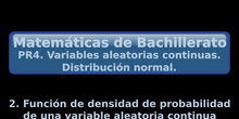 PR4. 2. Función de densidad de probabilidad de una V.A. continua