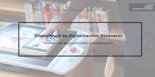 Dispositivos digitalización