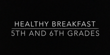 Desayuno Saludable 5º y 6º