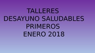 TALLER DESAYUNOS SALUDABLES. CEIP PINOCHO 2017/18