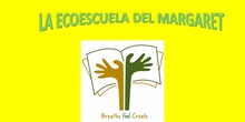 LA ECOESCUELA DEL MARGARET