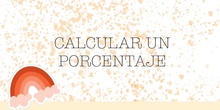 PRIMARIA - 6º - MATEMÁTICAS - CALCULAR TANTOS POR CIENTO - FREYA Y JIMENA S. - FORMACIÓN