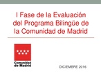 I Fase de la Evaluación del Programa Bilingüe de la Comunidad de Madrid