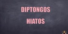 Diptongos e hiatos