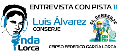 Entrevista con Pista 11: Luis Álvarez (conserje). Onda Lorca