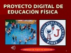 PROYECTO DIGITAL DE EDUCACIÓN FÍSICA ACTUALIZADO.