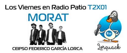 Morat: Los Viernes en Radio Patio T2X01. Onda Lorca