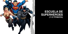 Escuela de Superhéroes (1º-2º de Primaria)