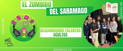 El Zumbido del Saramago 3x5: Descubriendo talentos ocultos