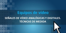 Señales de vídeo analógicas y digitales. Técnicas de medida 