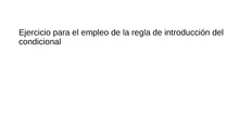 Ejercicio de deducción natural con empleo de la introducción del condicional