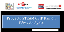 Proyecto STEAM CEIP Ramón Pérez de Ayala