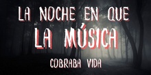 La noche en que la música cobraba vida