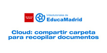 Cloud de EducaMadrid: compartir carpeta para recopilar documentos