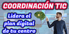 Presentación "Coordinación TIC: Lidera el plan digital de tu centro"