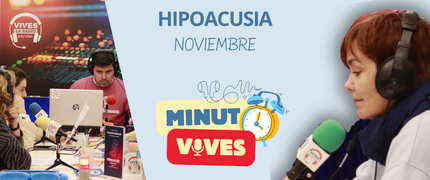 Minuto Vives_Hipoacusia